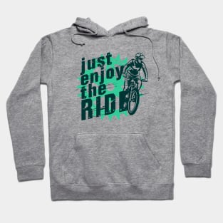 Bike Life Just Enjoy the Ride Hoodie